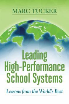 Paperback Leading High-Performance School Systems: Lessons from the World's Best Book