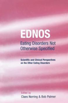 Paperback Ednos: Eating Disorders Not Otherwise Specified: Scientific and Clinical Perspectives on the Other Eating Disorders Book