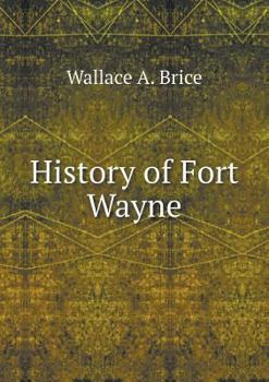 Paperback History of Fort Wayne Book