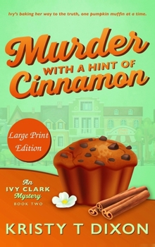 Murder With a Hint of Cinnamon: An Ivy Clark Mystery (Ivy Clark Mysteries)