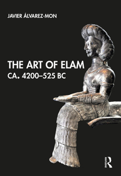 Hardcover The Art of Elam Ca. 4200-525 BC Book