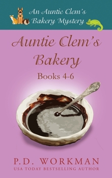 Hardcover Auntie Clem's Bakery 4-6: Cozy Culinary & Pet Mysteries Book