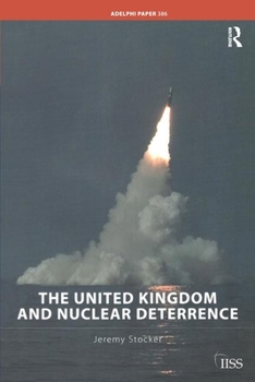 Paperback The United Kingdom and Nuclear Deterrence Book