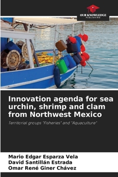 Paperback Innovation agenda for sea urchin, shrimp and clam from Northwest Mexico Book