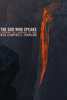 Paperback The God Who Speaks: Learning the Language of God Book