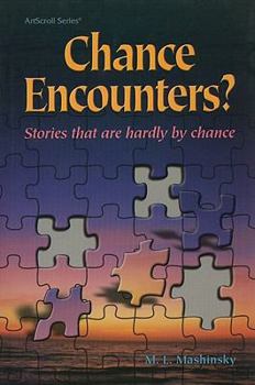 Hardcover Chance Encounters? (Artscroll Series) (ArtScroll (Mesorah)) Book