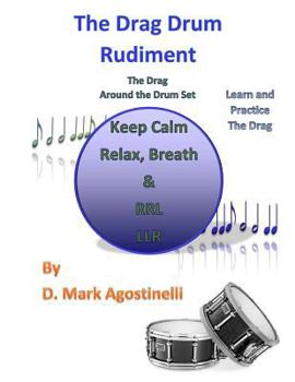 Paperback The Drag Drum Rudiment: The Drag Around the Drum Set Book