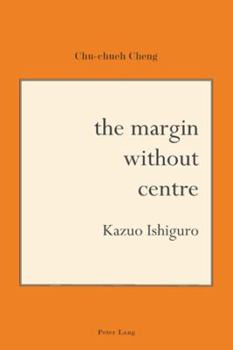 Paperback The Margin Without Centre; Kazuo Ishiguro Book