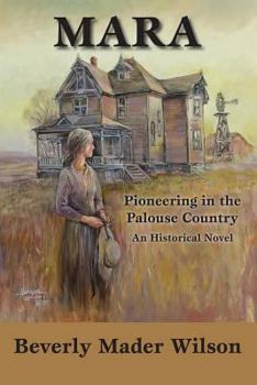 Paperback Mara: Pioneering in the Palouse Country, An Historical Novel Book