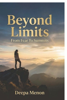 Paperback Beyond Limits - From Fear to Summits Book