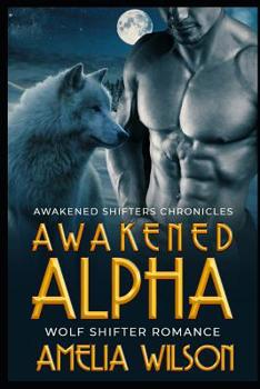 Paperback Awakened Alpha: Wolf Shifter Romance Book