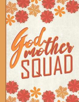 Best Mom Ever: Godmother Squad Inspirational Gifts for Woman Composition Notebook College Students Wide Ruled Line Paper 8.5x11 Cute Autumn Orange Pattern