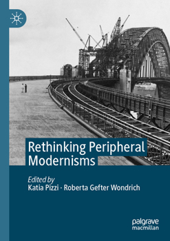 Paperback Rethinking Peripheral Modernisms Book