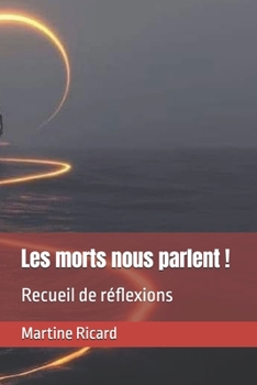 Paperback Les morts nous parlent !: Recueil de réflexions [French] Book