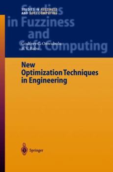 New Optimization Techniques in Engineering (Studies in Fuzziness and Soft Computing Book 141)