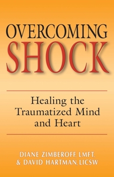 Paperback Overcoming Shock: Healing the Traumatized Mind and Heart Book