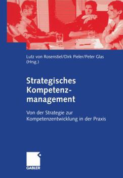 Paperback Strategisches Kompetenzmanagement: Von Der Strategie Zur Kompetenzentwicklung in Der PRAXIS [German] Book