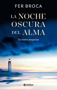 La Noche mas oscura del alma / the darkest night of the soul (Spanish Edition)