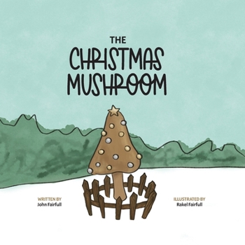 Paperback The Christmas Mushroom Book