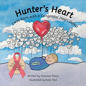 Paperback Hunter's Heart: I Was Born with a Congenital Heart Defect Book