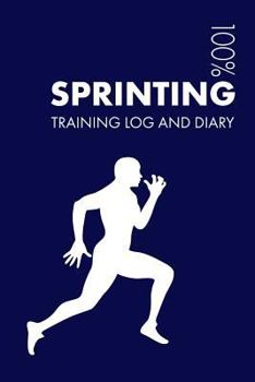 Paperback Sprinting Training Log and Diary: Training Journal for Sprinting - Notebook Book