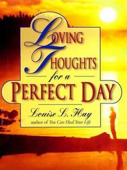 Hardcover Loving Thoughts for a Perfect Day/182 Book