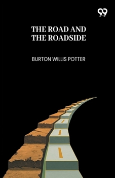 Paperback The Road And The Roadside Book