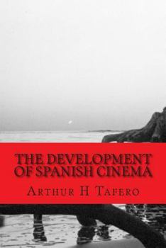 Paperback The Development of Spanish Cinema Book