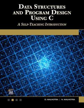 Paperback Data Structures and Program Design Using C: A Self-Teaching Introduction Book