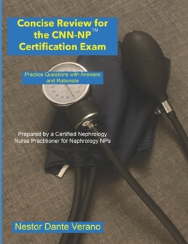 Paperback Concise Review for the CNN-NP Certification Exam: Practice Questions with Answers and Rationale Book