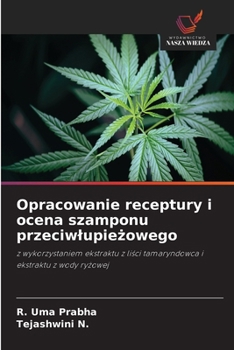 Opracowanie receptury i ocena szamponu przeciwlupiezowego (Polish Edition)