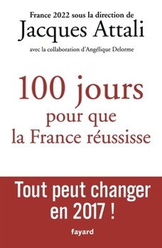 Paperback 100 jours pour que la France réussisse [French] Book