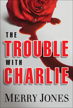 Hardcover The Trouble with Charlie: A Novelvolume 1 Book