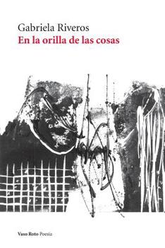Paperback En la orilla de las cosas [Spanish] Book