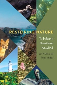 Hardcover Restoring Nature: The Evolution of Channel Islands National Park Book