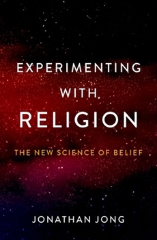Hardcover Experimenting with Religion: The New Science of Belief Book