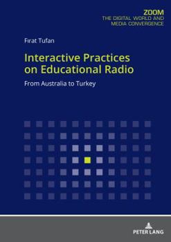Paperback Interactive Practices on Educational Radio: From Australia to Turkey Book