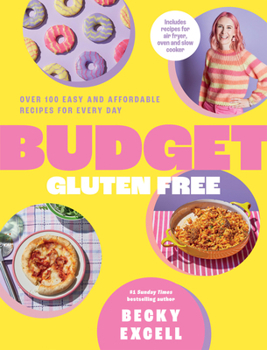 Hardcover Budget Gluten Free: Over 100 Easy and Affordable Recipes for Every Day Book