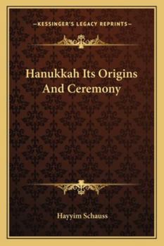 Paperback Hanukkah Its Origins And Ceremony Book