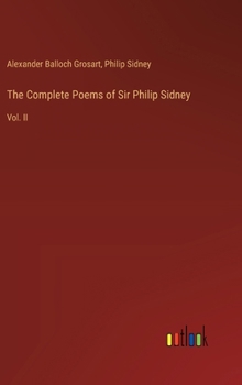 Hardcover The Complete Poems of Sir Philip Sidney: Vol. II Book