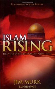 Paperback Islam Rising: Never Ending Jihad Against Christianity Book 1 Book