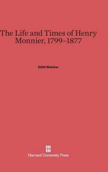 Hardcover The Life and Times of Henry Monnier, 1799-1877 Book