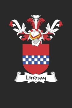 Lindsay: Lindsay Coat of Arms and Family Crest Notebook Journal (6 x 9 - 100 pages)