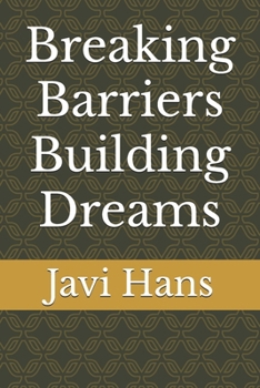 Paperback Breaking Barriers Building Dreams Book