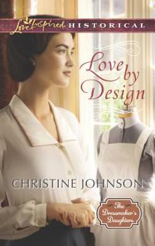 Love by Design - Book #3 of the Dressmaker's Daughters