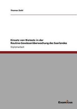 Paperback Einsatz von Biotests in der Routine-Gewässerüberwachung des Saarlandes [German] Book