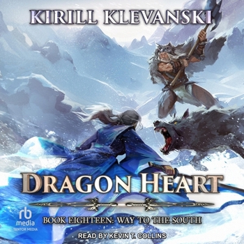 Dragon Heart: Book 18: Way to the South