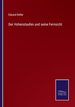 Paperback Der Hohenstaufen und seine Fernsicht [German] Book