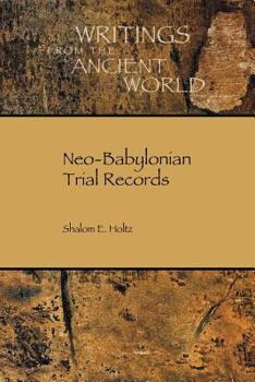 Neo-Babylonian Trial Records - Book #35 of the Writings from the Ancient World