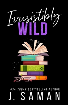 Paperback Irresistibly Wild: Special Edition Cover Book